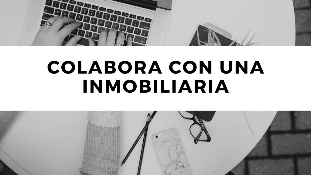 ¿Qué ventajas tiene un particular si colabora con una agencia inmobiliaria?